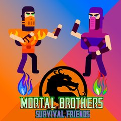 Mortal Brothers Survival Friends Game
